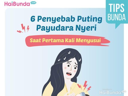 6 Penyebab Puting Payudara Nyeri Saat Pertama Kali Menyusui