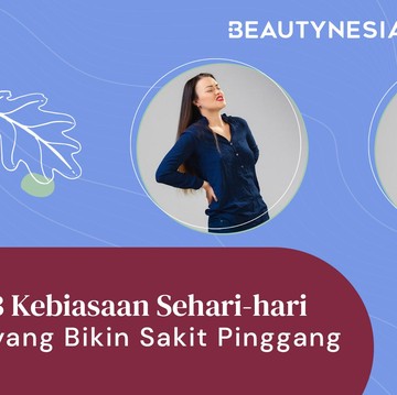 img-title 3 Kebiasaan Sehari-hari yang Bisa Bikin Sakit Pinggang