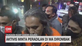 VIDEO: Aktivis Minta Peradilan di MA Dirombak
