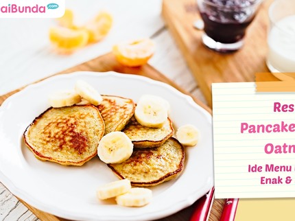 Resep Pancake Pisang Oatmeal, Ide Menu Diet yang Enak & Praktis