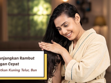 6 Tips Memanjangkan Rambut dengan Cepat, Bisa Manfaatkan Kuning Telur, Bun
