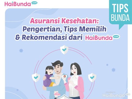 Asuransi Kesehatan: Pengertian, Tips Memilih & Rekomendasi dari HaiBunda