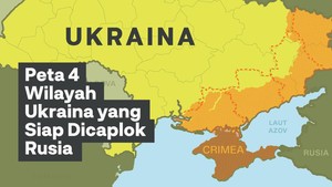 INFOGRAFIS: Peta 4 Wilayah Ukraina yang 'Dipaksa' Gabung Rusia