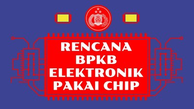 INFOGRAFIS: Rencana BPKB Elektronik Pakai Chip