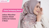 Cinta Terhalang Restu, Juliana Moechtar Lakukan Shalat Istikharah Selama 3 Bulan