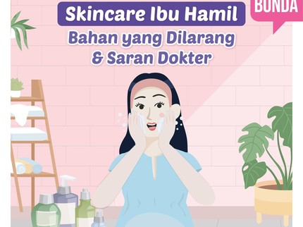 Skincare Ibu Hamil, Bahan yang Dilarang & Saran Dokter