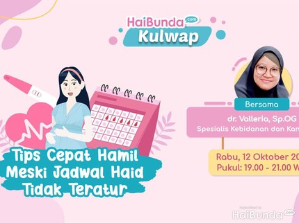Bunda Mau Cepat Hamil Meski Haid Tidak Teratur? Konsultasi Dokter Yuk, Gratis!