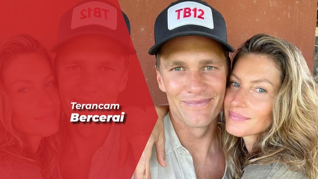 Tom Brady dan Gisele Bundchen Pisah Rumah-Sewa Pengacara untuk Cerai
