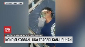 VIDEO: Kondisi Korban Luka Tragedi Kanjuruhan