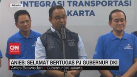 VIDEO: Anies: Selamat Bertugas PJ Gubernur DKI