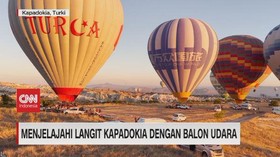 VIDEO: Menjelahi Langit Kapadokia dengan Balon Udara