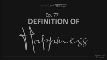 NSS Ep.77 - Spesial Episode : Definition of Happiness