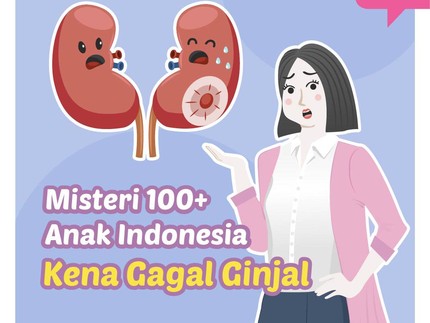 Misteri 100+ Anak Indonesia Kena Gagal Ginjal