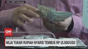 VIDEO: Nilai Tukar Rupiah Nyaris Tembus Rp. 15.500/USD