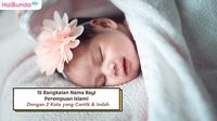 15 Rangkaian Nama Bayi Perempuan Islami 2 Kata, Cantik & Indah