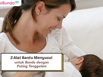 3 Alat Bantu Menyusui untuk Bunda dengan Puting Tenggelam