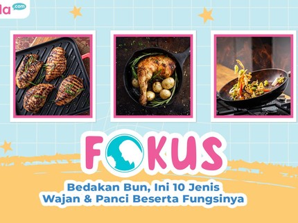Bedakan Bun, Ini 10 Jenis Wajan & Panci Beserta Fungsinya