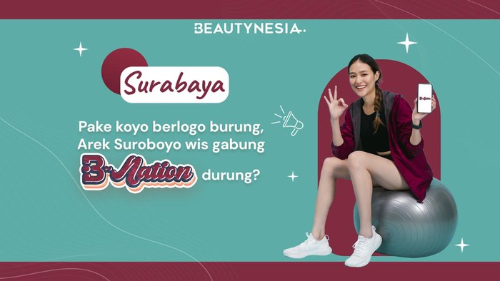 B-Nation Surabaya, Sisterhood Online untuk Beauties di Timur Pulau Jawa