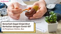 Benarkah Gagal Ginjal Akut Berkaitan Dengan Covid-19? Ini Penjelasan ...