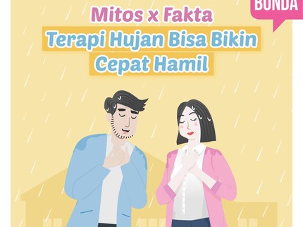Mitos x Fakta: Terapi Hujan Bisa Bikin Cepat Hamil?