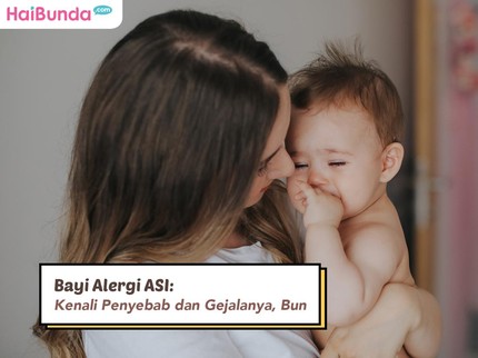 Bayi Alergi ASI: Kenali Penyebab dan Gejalanya, Bun