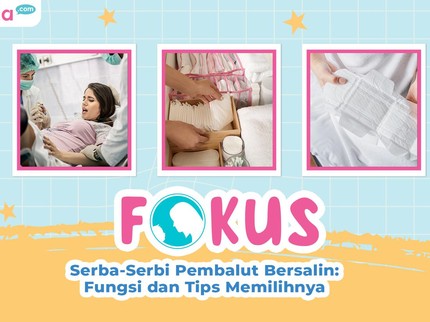 Serba-Serbi Pembalut Bersalin: Fungsi dan Tips Memilihnya