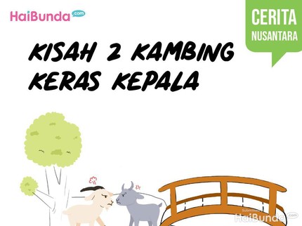 Dongeng Anak: Kisah 2 Kambing Keras Kepala