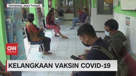 VIDEO: Kelangkaan Vaksin Covid-19