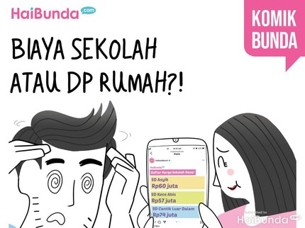 Biaya Sekolah atau DP Rumah?!