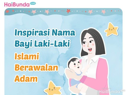 Inspirasi Nama Bayi Laki-Laki Islami Berawalan Adam