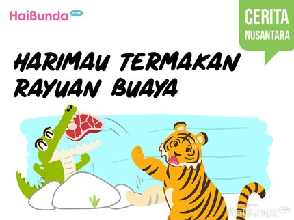Dongeng Nusantara: Harimau Termakan Rayuan Buaya
