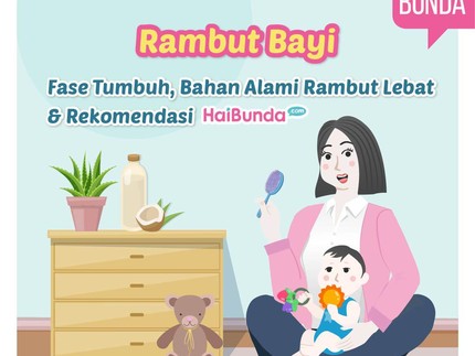 Rambut Bayi: Fase Tumbuh, Perawatan Alami & Rekomendasi Hair Oil HaiBunda