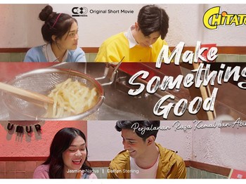 Make Something Good: Perjalanan Rasa Kemal dan Abina