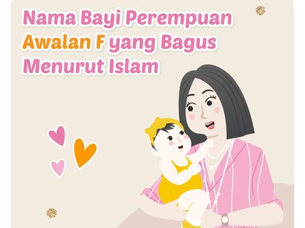 Nama Bayi Perempuan Awalan F yang Bagus Menurut Islam
