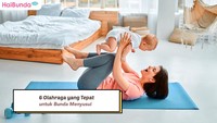 6 Olahraga yang Tepat untuk Bunda Menyusui