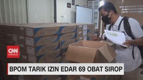 VIDEO: BPOM Tarik Izin Edar 69 Obat Sirop