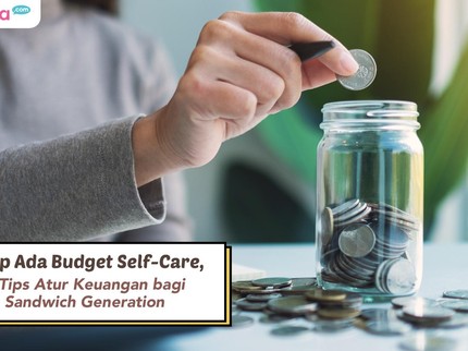 Tetap Ada Budget Self-Care, 5 Tips Atur Keuangan bagi Sandwich Generation