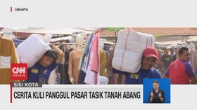 VIDEO: Cerita Kuli Panggul Pasar Tasik Tanah Abang