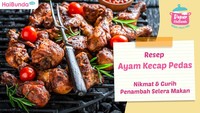Resep Ayam Kecap Pedas, Nikmat & Gurih Penambah Selera Makan