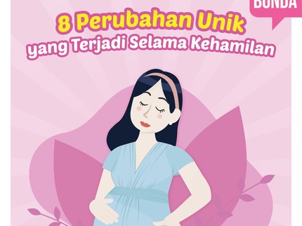 8 Perubahan Unik yang Terjadi Selama Kehamilan