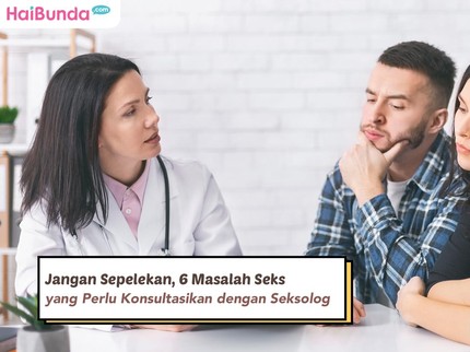 Jangan Sepelekan, Inilah 6 Masalah Seks Pasutri yang Perlu Konsultasikan dengan Seksolog