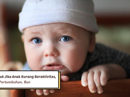 3 Dampak Buruk Jika Anak Kurang Beraktivitas, Bisa Ganggu Pertumbuhan, Bun