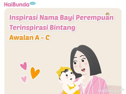 Inspirasi Nama Bayi Perempuan, Terinspirasi Bintang Awalan A - C