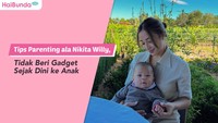 Tips Parenting ala Nikita Willy, Tidak Beri Gadget Sejak Dini ke Anak