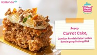 Resep Carrot Cake, Camilan Rendah Kalori untuk Bunda yang Sedang Diet