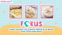 Lebih Variatif, Ini 3 Menu MPASI 9-12 Bulan Anti GTM pada Bayi