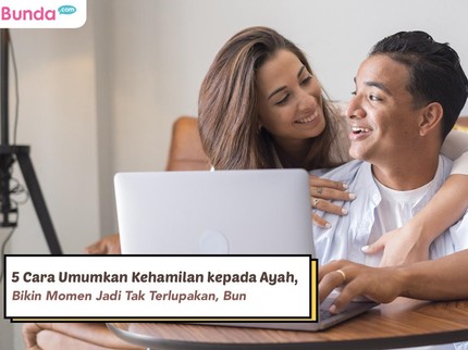 5 Cara Umumkan Kehamilan kepada Ayah, Bikin Momen Jadi Tak Terlupakan, Bun