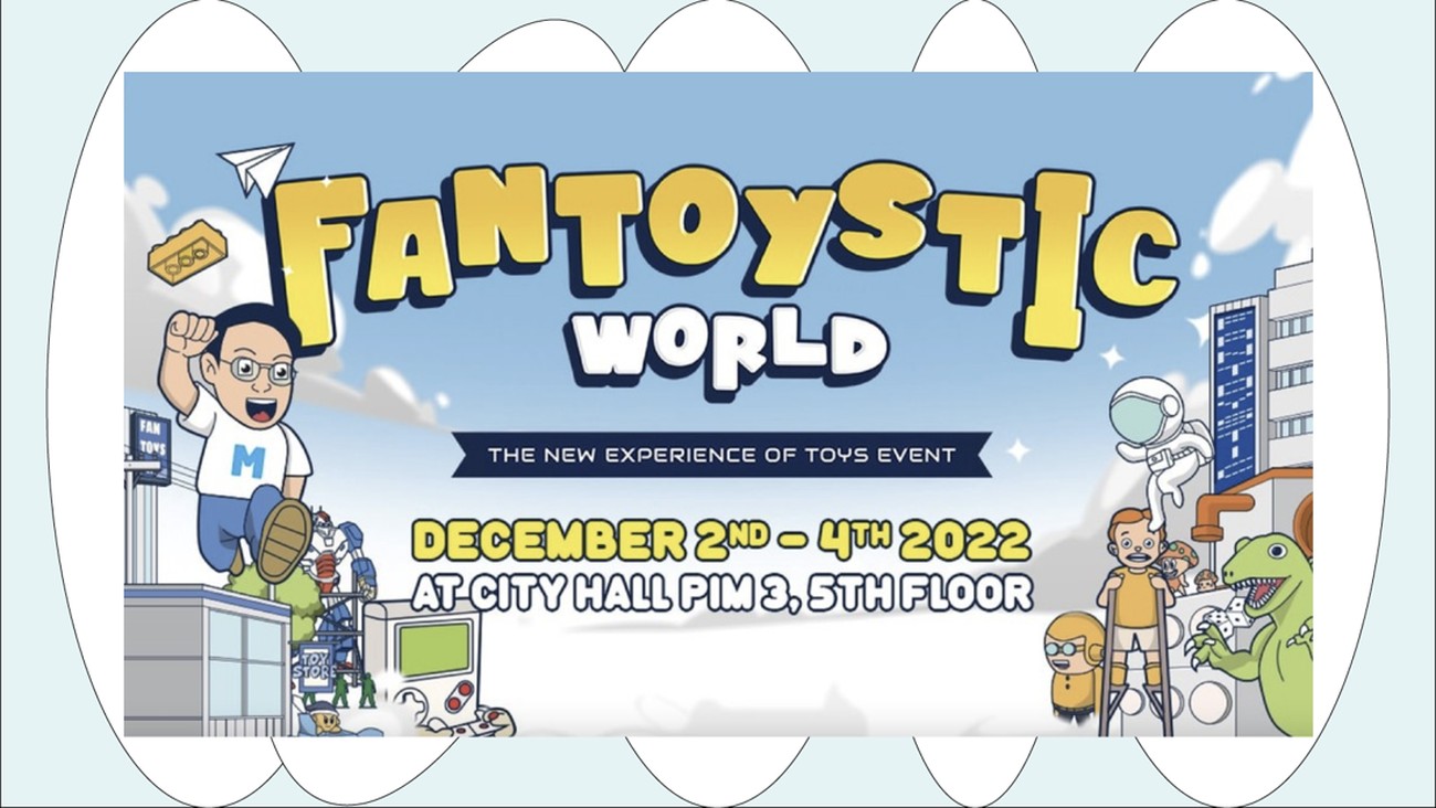 Fantoystic World: Event Mainan Untuk Semua Umur