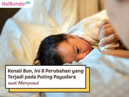 Kenali Bun, Ini 8 Perubahan yang Terjadi pada Puting Payudara saat Menyusui