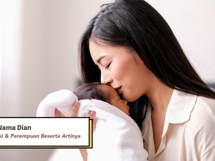 10 Rangkaian Nama Dian untuk Bayi Laki-laki & Perempuan Beserta Artinya